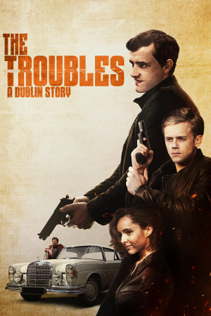 The Troubles a Dublin Story