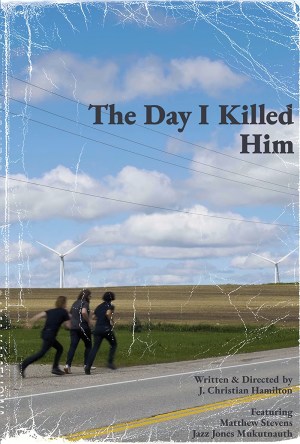 The Day I Killed Him