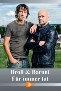 Broll + Baroni - Für immer tot