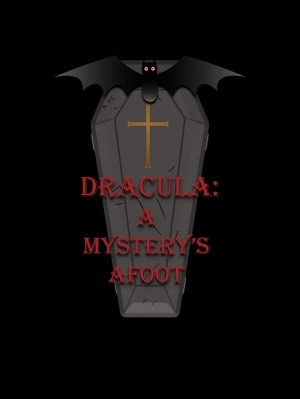 Dracula: A Mystery's Afoot