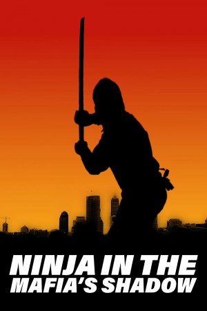 Ninja in the Mafia's Shadow