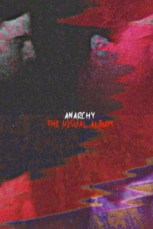 Anarchy: The Visual Album