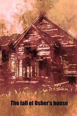 The fall of Usher's house The fall of Usher's house