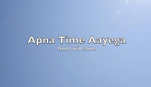 Apna Time Aayega
