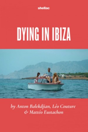 Mourir à Ibiza (Un film en trois étés)