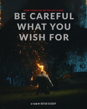 Be Careful What You Wish For