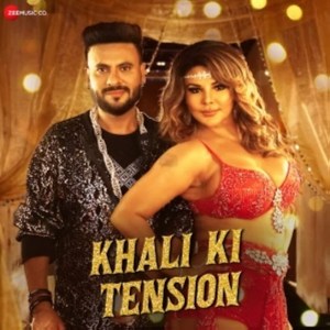 Khali Ki Tension Ft. Rakhi Sawant