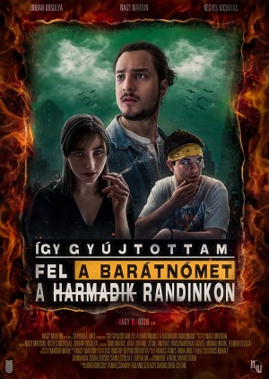 Így Gyújtottam Fel a Barátnomet a Harmadik Randinkon