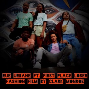 Rue Urbane Ft. First Place Loser