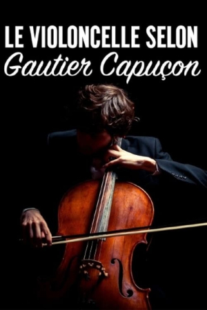 Gautier Capuçon und das Cello