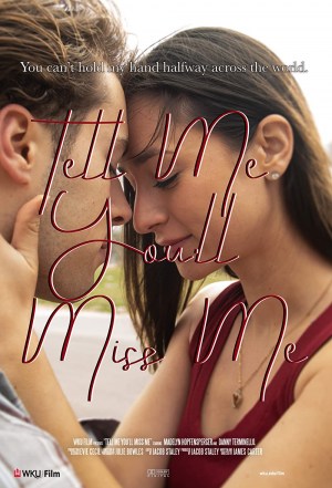Tell Me You'll Miss Me