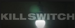 Kill Switch