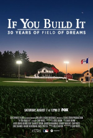 If You Build It: 30 Years of Field of Dreams