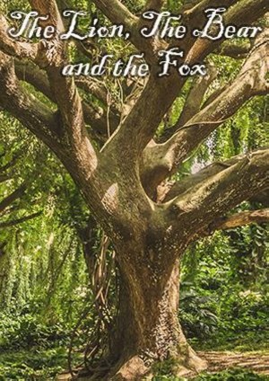 The Lion, the Bear and the Fox