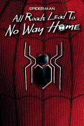 Película Spider-Man: All Roads Lead to No Way Home
