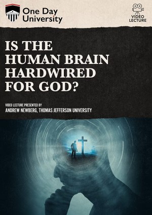 Is the Human Brain Hardwired for God?