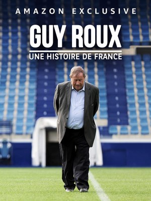 Guy Roux: Une histoire de France