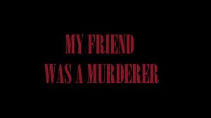 A Brookhaven Story: My Friend Was a Murderer