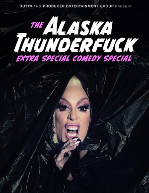 The Alaska Thunderfuck Extra Special Comedy Special