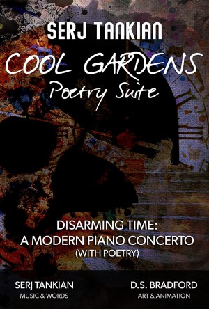 Cool Gardens Poetry Suite: Disarming Time - A Modern Piano Concerto (With Poetry)