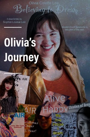 Believing to Dream: Olivia's Journey Believing to Dream: Olivia's Journey