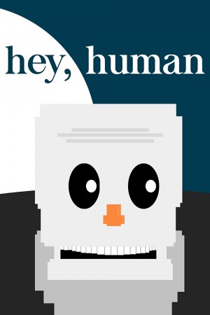 Hey, Human