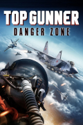 Película Top Gunner: Danger Zone
