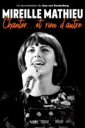 Película Mireille Mathieu - Chanter… et rien d‘autre