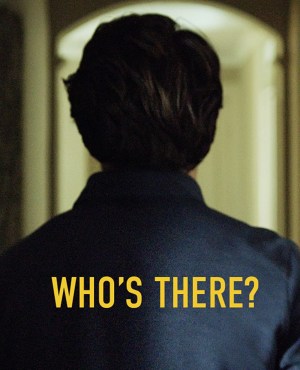 Who's There