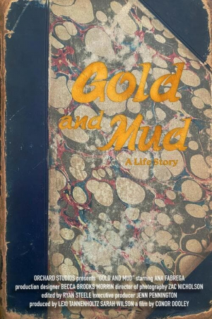 Gold and Mud Gold and Mud