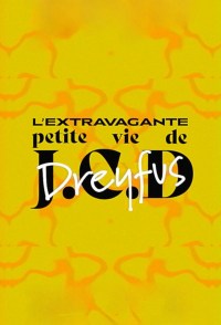 L'Extravagante petite vie de J.C.D Dreyfus