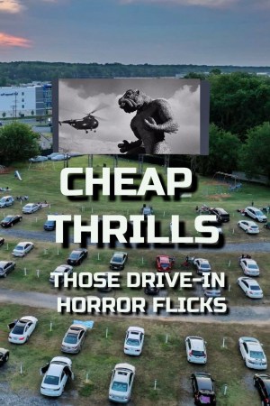 Cheap Thrills - Those Drive-in Horror Flicks Cheap Thrills - Those Drive-in Horror Flicks