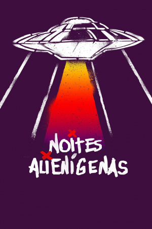 Noites Alienígenas Noites Alienígenas