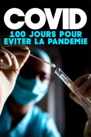 Covid: 100 jours pour éviter la pandémie Covid: 100 jours pour éviter la pandémie