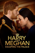Película Harry & Meghan: Escaping the Palace