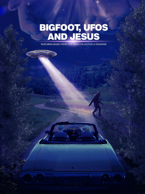 Bigfoot, UFOs and Jesus