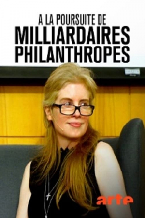 À la poursuite de milliardaires philanthropes