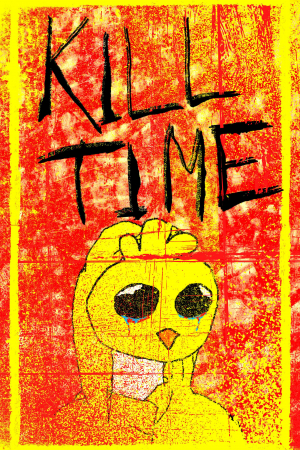 Kill Time Kill Time