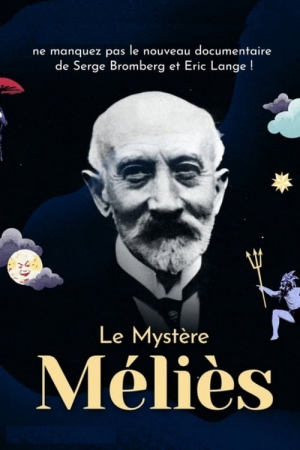 Le mystère Méliès Le mystère Méliès