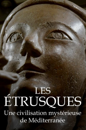 Les Étrusques - Une civilisation mystérieuse de Méditerranée
