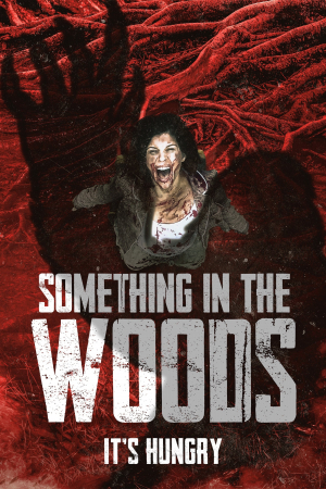 Something in the Woods Something in the Woods