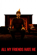 Película All My Friends Hate Me