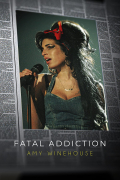 Película Fatal Addiction: Amy Winehouse
