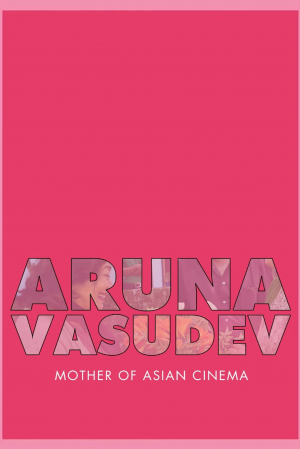 Aruna Vasudev- Mother of Asian Cinema