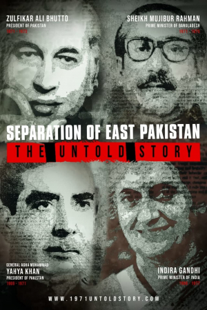Separation of East Pakistan - The Untold Story