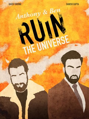 Anthony & Ben Ruin the Universe