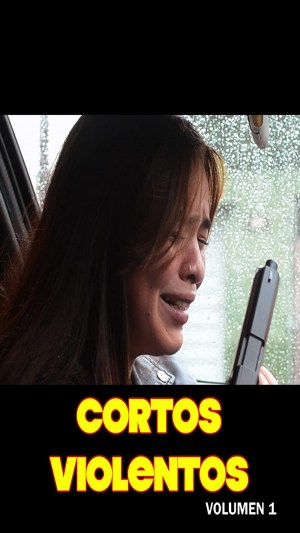 Cortos Violentos Volumen 1