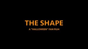 The Shape: A 'Halloween' Fan Film
