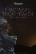 Fragments from Heaven