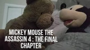 Mickey Mouse the assassin 4: The Final Chapter